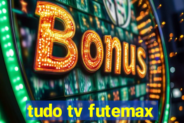 tudo tv futemax